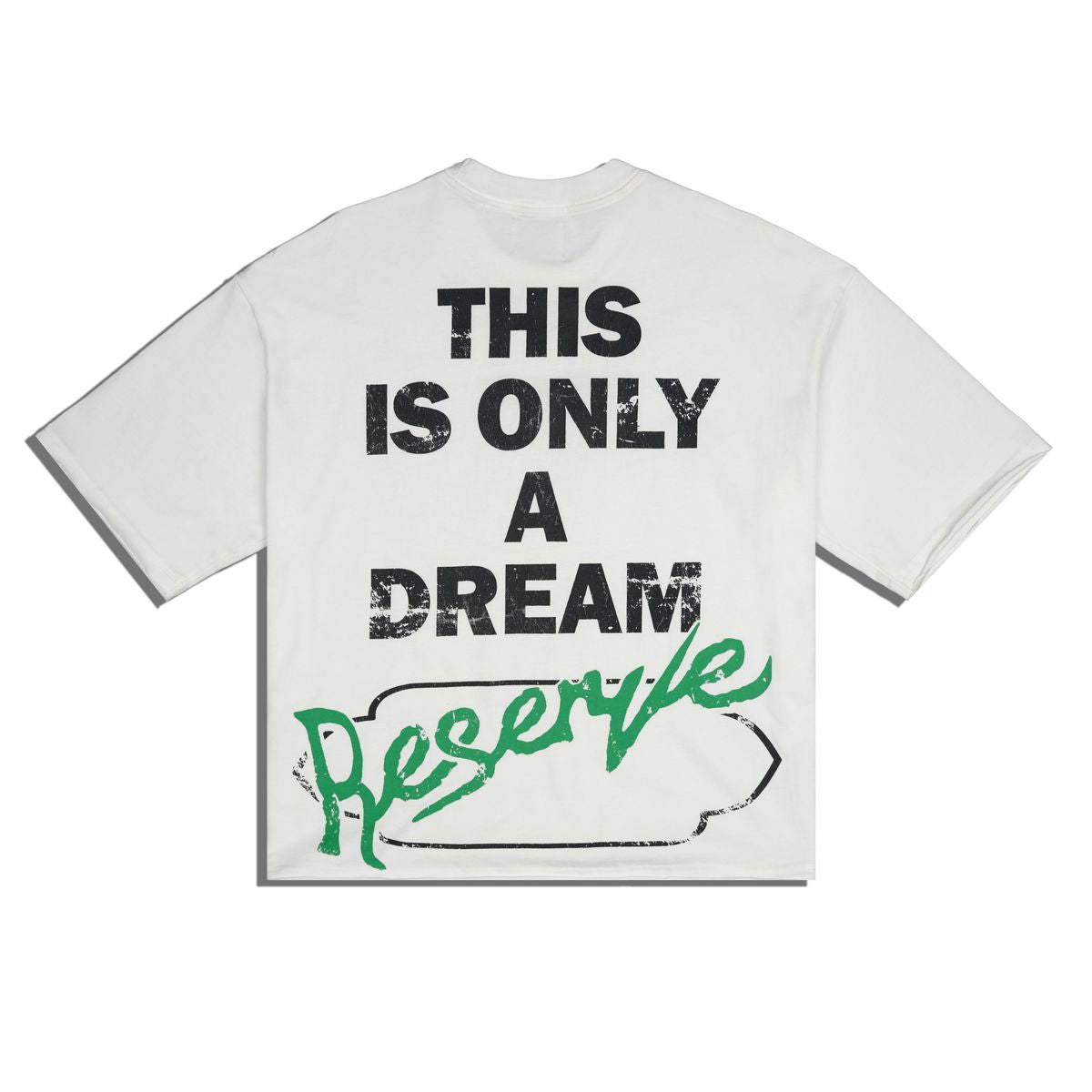RESERVE ONLY A DREAM WHITE T